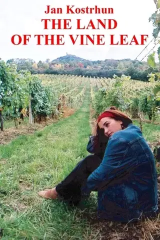 Romantická beletria The Land of the Vine Leaf - Jan Kostrhun