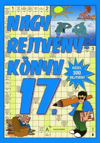 Krížovky, hádanky, hlavolamy Nagy rejtvénykönyv 17.
