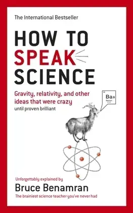 Prírodné vedy - ostatné How to Speak Science - Bruce Benamran