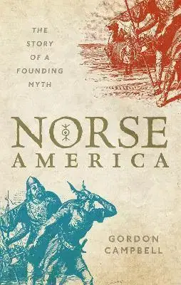 Svetové dejiny, dejiny štátov Norse America - Gordon Campbell