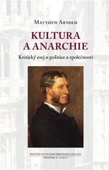 Eseje, úvahy, štúdie Kultura a anarchie - Arnold Matthew