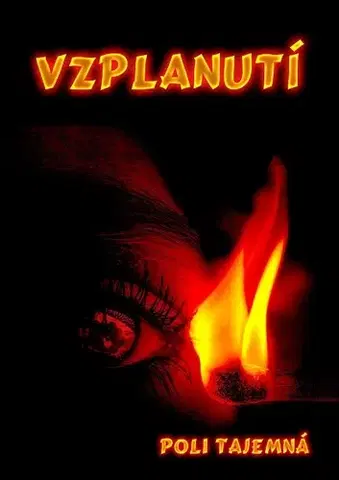 Romantická beletria Vzplanutí - Poli Tajemná