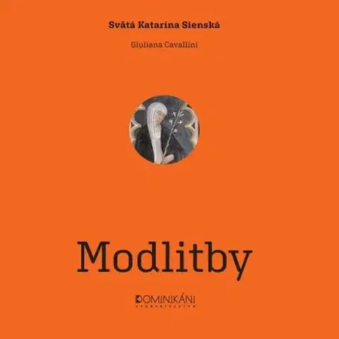 Duchovný rozvoj Vydavateľstvo Dominikáni Svätá Katarína Sienská – Modlitby