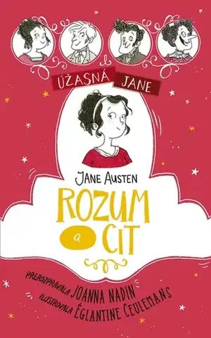 Pre dievčatá Úžasná Jane: Rozum a cit - Joanna Nadin,Barbora Vinczeová