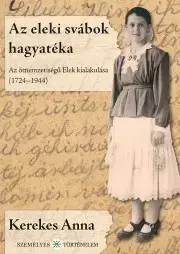 Svetové dejiny, dejiny štátov Az eleki svábok hagyatéka - Kerekes Anna