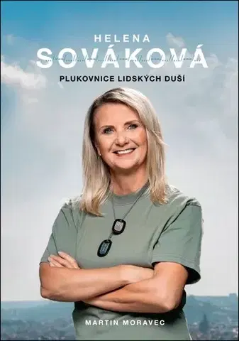 Osobnosti Helena Sováková - Plukovnice lidských duší - Martin Moravec