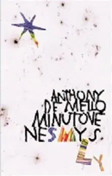 Náboženstvo - ostatné Minutové nesmysly - Anthony de Mello
