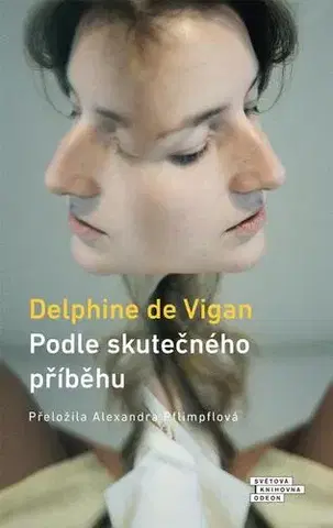 Romantická beletria Podle skutečného příběhu - Delphine de Vigan