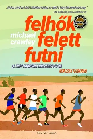 Beh, bicyklovanie, plávanie Felhők felett futni - Michael Crawley