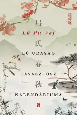 Svetová beletria Lü uraság Tavasz-ősz kalendáriuma - Lü Pu Vej,László Dobos