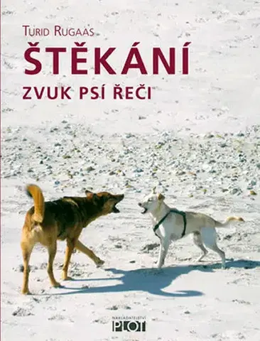 Psy, kynológia Štekání - zvuk psí řeči - Turid Rugaas