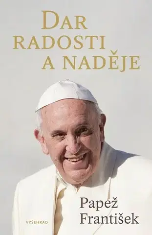 Náboženstvo - ostatné Dar radosti a naděje - Pápež František