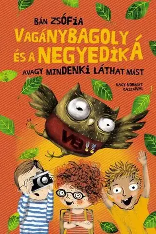 Rozprávky Vagánybagoly és a negyedik Á - Zsófia Bán