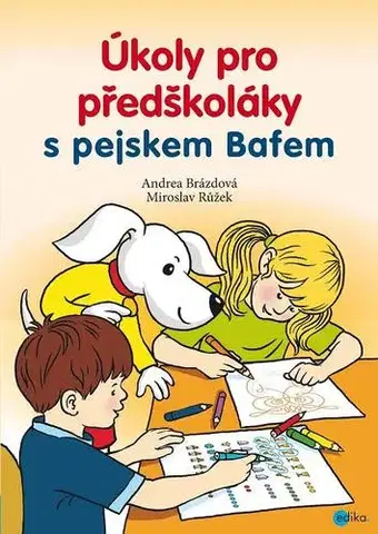 Príprava do školy, pracovné zošity Úkoly pro předškoláky s pejskem Bafem - Andrea Brázdová