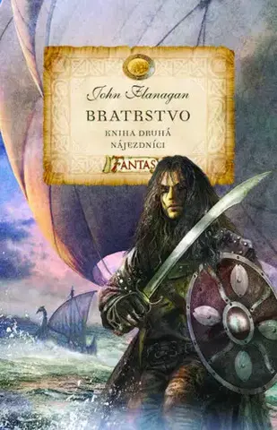 Fantasy, upíri Bratrstvo - Nájezdníci - John Flanagan