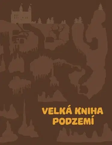 Dobrodružstvo, napätie, western Velká kniha podzemí - Štěpánka