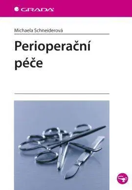 Medicína - ostatné Perioperační péče - Michaela Schneiderová