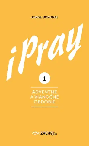 Kresťanstvo iPray 1: Adventné a Vianočné obdobie - Jorge Boronat