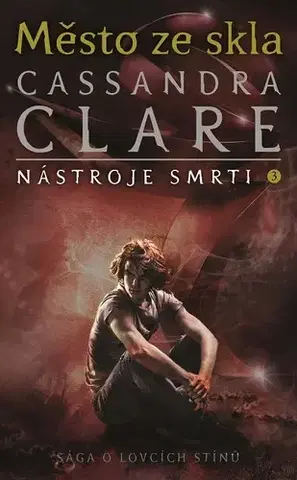 Sci-fi a fantasy Město ze skla - Cassandra Clare