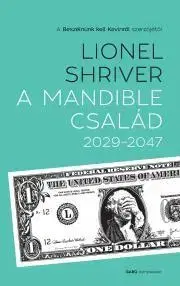Sci-fi a fantasy A Mandible család 2029–2047 - Lionel Shriver