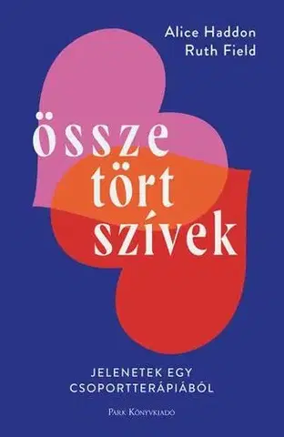 Rozvoj osobnosti Összetört szívek - Alice Haddon,Ruth Fieldová