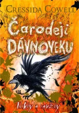 Fantasy, upíri Čarodeji dávnoveku 4: Nikdy a navždy - Cressida Cowell,Otakar Kořínek