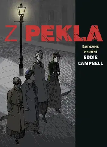 Komiksy Z pekla, 3. vydání - Alan Moore,Eddie Campbell