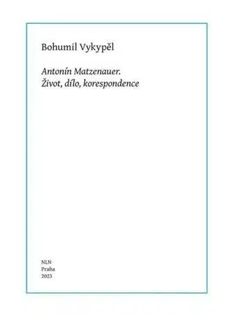 Osobnosti Antonín Matzenauer - Bohumil Vykypěl