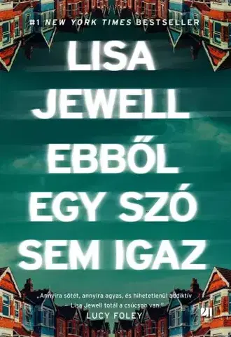 Detektívky, trilery, horory Ebből egy szó sem igaz - Lisa Jewell