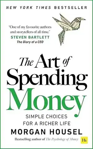 Financie, finančný trh, investovanie The Art of Spending Money - Morgan Housel
