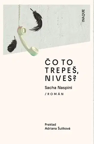 Novely, poviedky, antológie Čo to trepeš, Nives? - Sacha Naspini