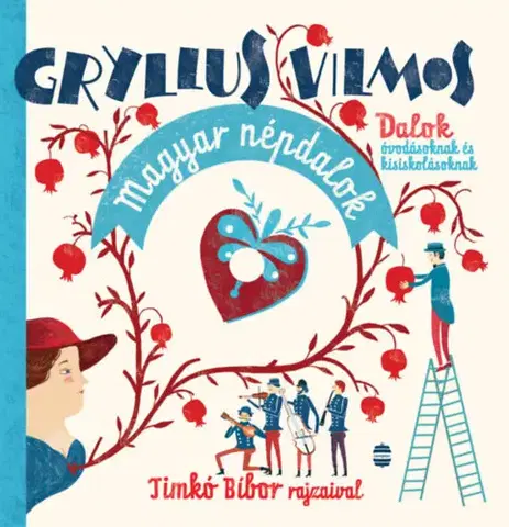 Pre deti a mládež - ostatné Magyar népdalok - Vilmos Gryllus