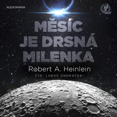 Sci-fi a fantasy Walker & Volf Měsíc je drsná milenka