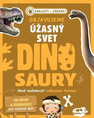 Príroda Objavujeme úžasný svet: Dinosaury