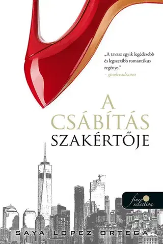 Romantická beletria A csábításszakértő 1: A csábítás szakértője - Saya Lopez Ortega,Gerda Barcza