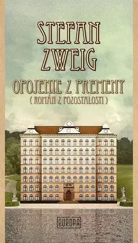 Svetová beletria Opojenie z premeny - Stefan Zweig,Jozef Mihalik