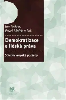 Právo ČR Demokratizace a lidská práva - Kolektív autorov,Jan Holzer