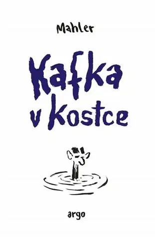Biografie - ostatné Kafka v kostce - Nicolas Mahler