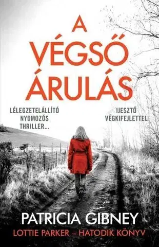 Detektívky, trilery, horory A végső árulás - Patricia Gibney