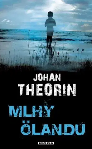 Detektívky, trilery, horory Mlhy Ölandu - Johan Theorin
