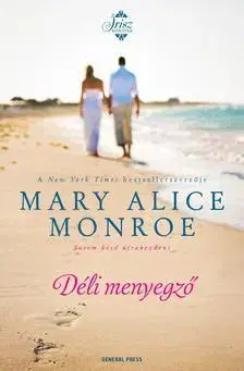 Detektívky, trilery, horory Déli menyegző - Mary Alice Monroe