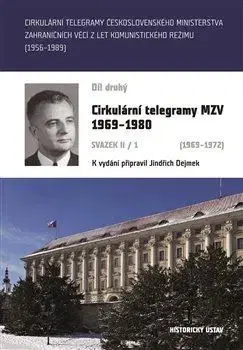 Slovenské a české dejiny Cirkulární telegramy MZV 1969-1980, svazek II/1 (1969-1972) - Jindřich Dejmek