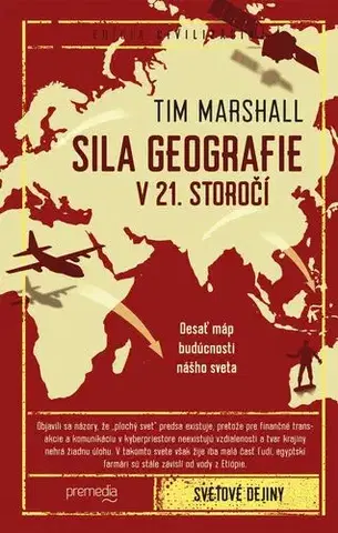 Politológia Sila geografie v 21. storočí - Tim Marshall,Igor Otčenáš