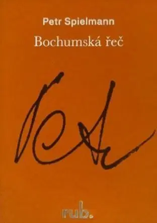 Beletria - ostatné Bochumská řeč - Petr Spielmann