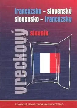 Slovníky Francúzsko-slovenský slovensko-francúzsky vreckový slovník - Kolektív autorov