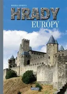 Historické pamiatky, hrady a zámky Hrady Európy - Monika Srnková