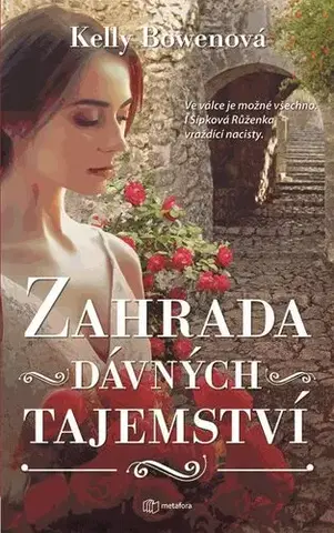 Svetová beletria Zahrada dávných tajemství - Kelly Bowenová,Hana Sichingerová