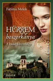 Beletria - ostatné Hürrem boszorkánya - Fatima Melek