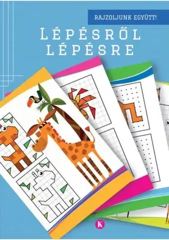 Pre deti a mládež - ostatné Lépésről lépésre 1. Rajzoljunk együtt!