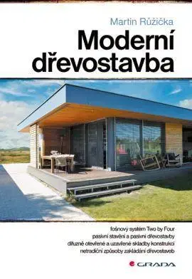 Stavba, rekonštrukcia Moderní dřevostavba - Martin Růžička